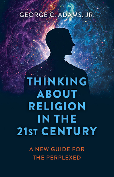 Thinking about Religion in the 21st Century: A Review